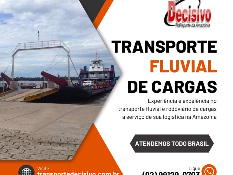 Transporte Decisivo da Amazônia – Soluções Fluviais e Rodoviárias para Todo o Brasil