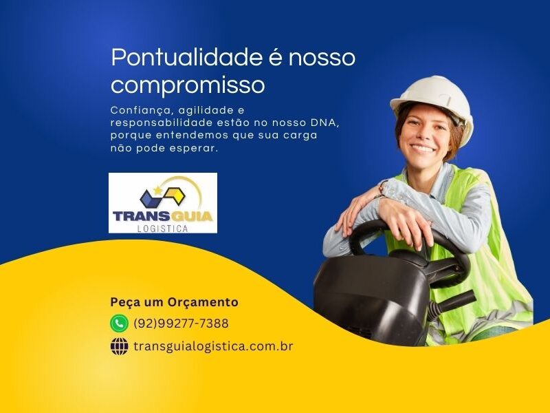 Pontualidade é Nosso Compromisso: O Jeito Mais Seguro de Fazer Sua Mudança na Região Norte é com a TransGuia